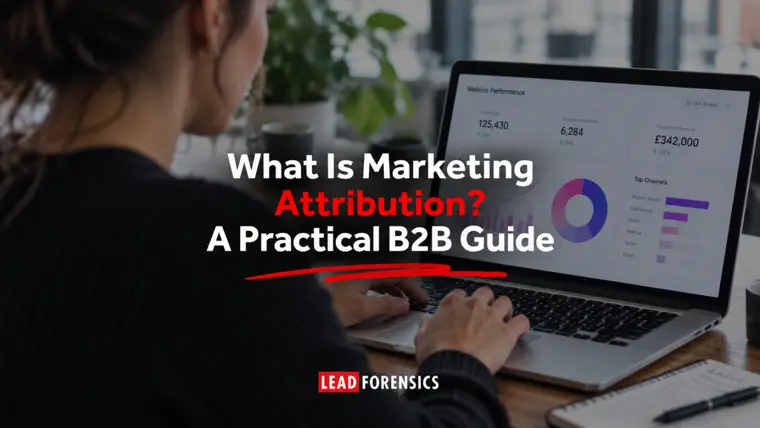 What Is Marketing Attribution? A Practical B2B Guide