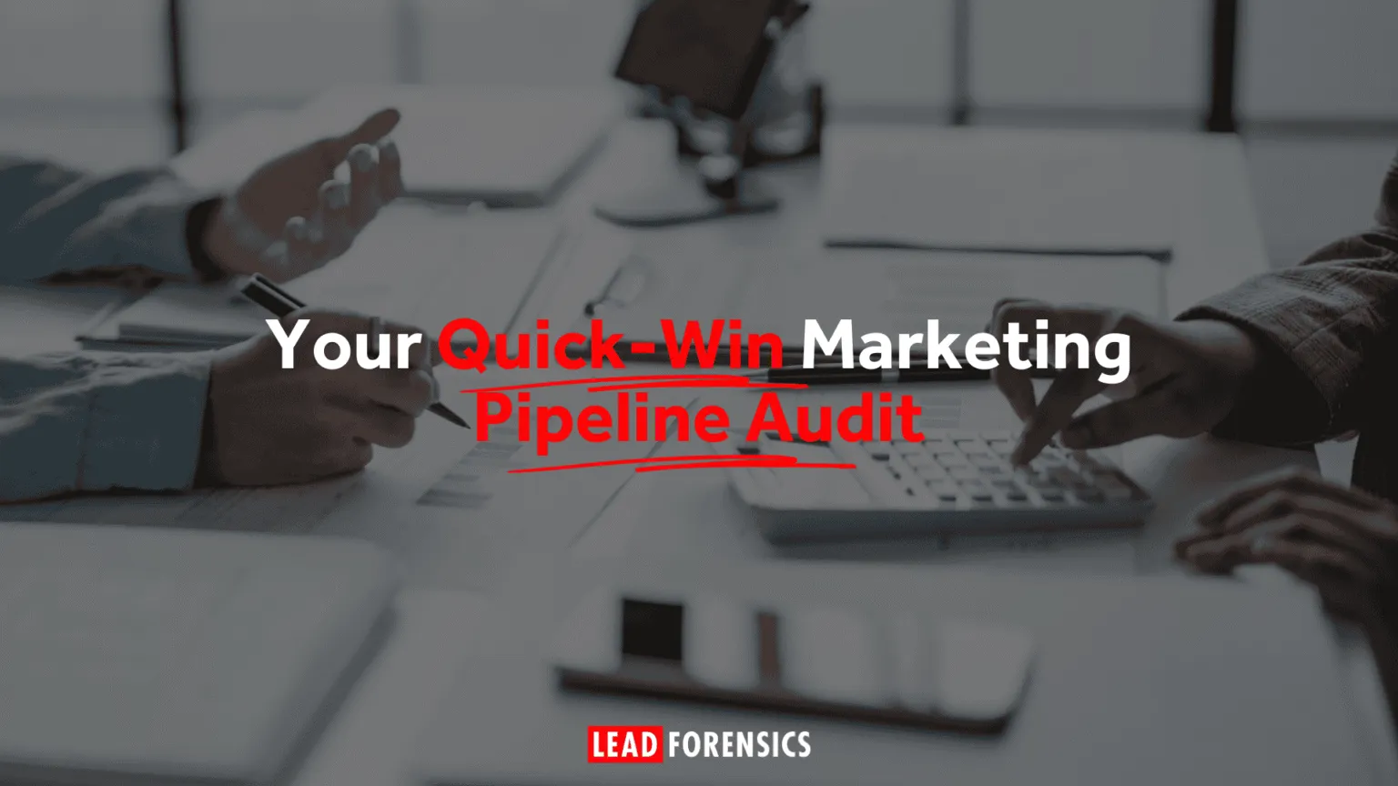 Your Quick-Win Marketing Pipeline Audit