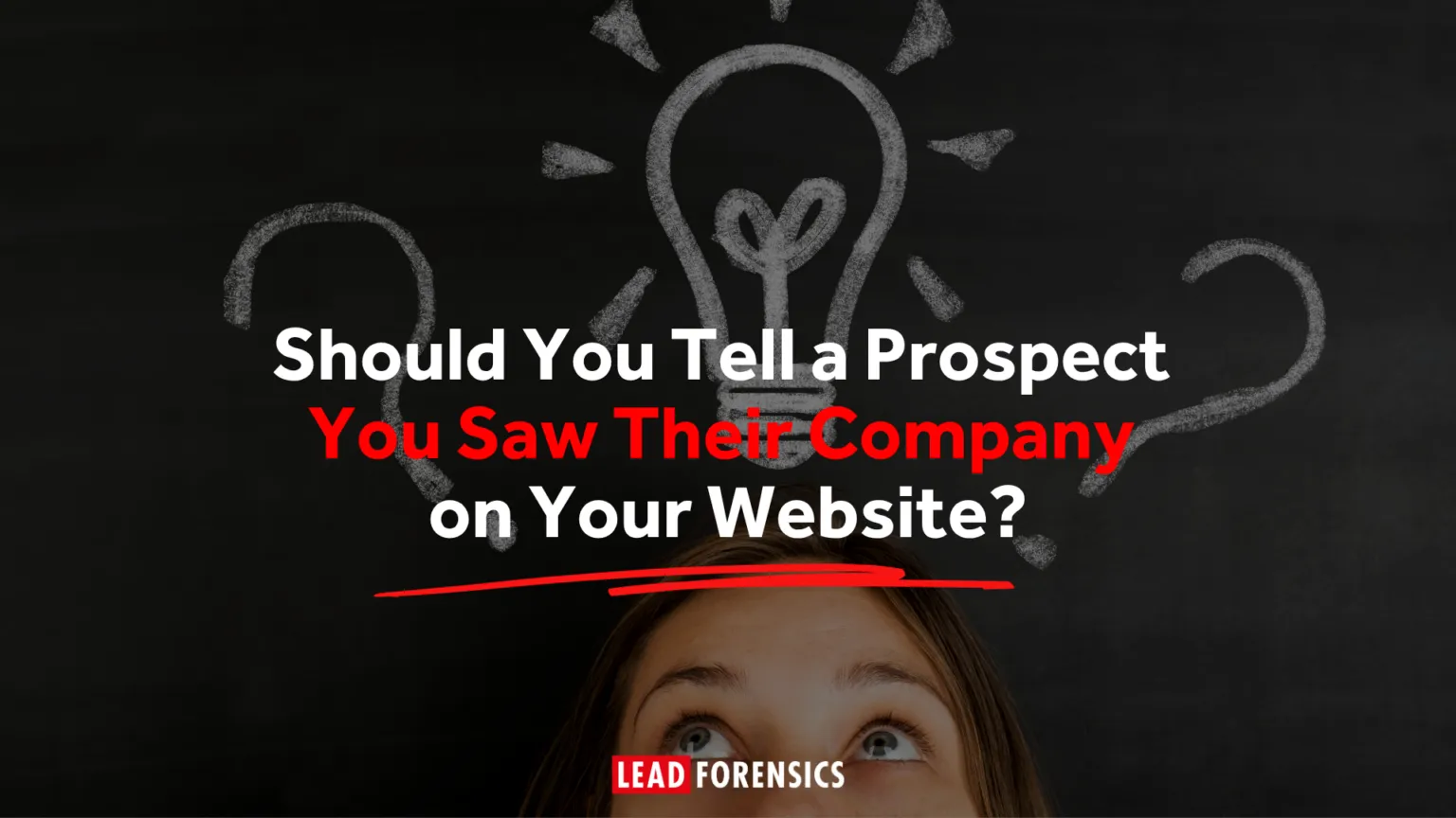 Should You Tell a Prospect You Saw Their Company on Your Website?